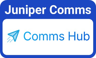 Juniper Comms Hub (Use for app messaging and email)